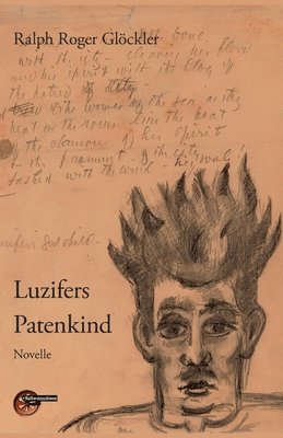 Ralph Roger Glöckler - Luzifers Patenkind, Häftad