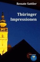 Renate Sattler - Thüringer Impressionen, Häftad