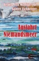 Bettina Von Minnigerode, Günter Eichberger - Ausfahrt Niemandsmeer, Häftad