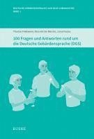 bokomslag 100 Fragen und Antworten rund um die Deutsche Gebärdensprache (DGS)