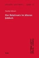 bokomslag Der Relativsatz im älteren Jiddisch