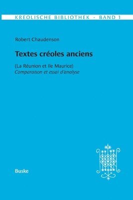 bokomslag Kreolische Bibliothek 1: Textes créoles anciens