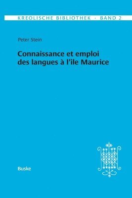 bokomslag Kreolische Bibliothek 2: Connaissance et emploi des langues à l'ile Maurice