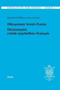 bokomslag Kreolische Bibliothek 3: Diksyonner kreol-franse / Dictionnaire créole seychellois-français