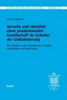 bokomslag Kreolische Bibliothek 20: Sprache und Identität einer postkolonialen Gesellschaft im Zeitalter der Globalisierung: Eine Studie zu den französischen An