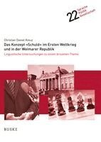 Christian Daniel Kreuz - Konzept Schuld im Ersten Weltkrieg und in der Weimarer Republik, Inbunden
