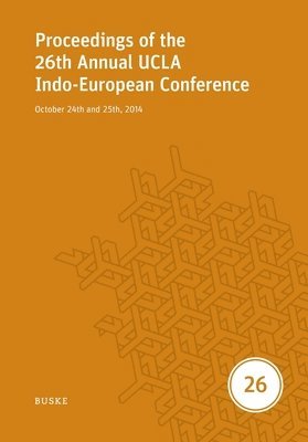David M Goldstein, Stephanie W Jamison, Brent Vine - Proceedings of the 26th Annual UCLA Indo-European Conference, Häftad