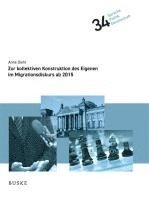 bokomslag Zur kollektiven Konstruktion des Eigenen im Migrationsdiskurs ab 2015