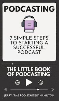 bokomslag Podcasting - The little Book of Podcasting