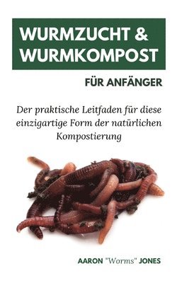 bokomslag Wurmzucht & Wurmkompost fr Anfnger