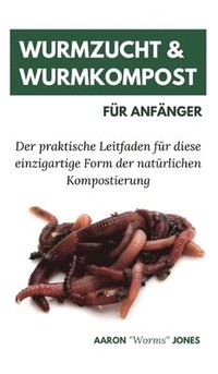 bokomslag Wurmzucht & Wurmkompost fr Anfnger