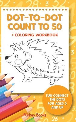 Dot-To-Dot Count to 50 + Coloring Workbook 1