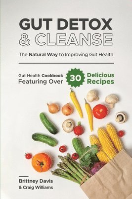 bokomslag Gut Detox & Cleanse - The Natural Way to Improving Gut Health