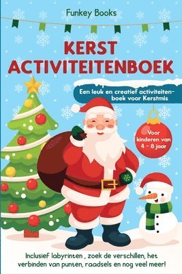 Funkey Books - Kerst Activiteitenboek voor kinderen van 4 tot 8 jaar - Een leuk en creatief activiteitenboek voor Kerstmis, Häftad