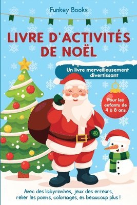 bokomslag Livre d'activités de Noël pour les enfants de 4 à 8 ans - Un livre merveilleusement divertissant
