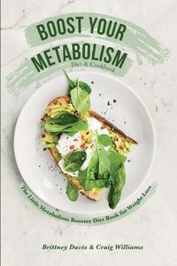 bokomslag Boost Your Metabolism Diet & Cookbook