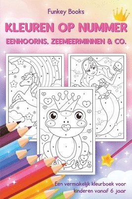 bokomslag Kleuren op nummer - Eenhoorns, zeemeerminnen & Co.