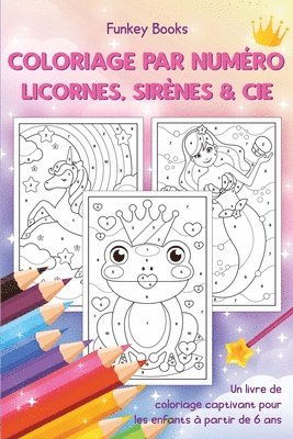 Coloriage par numro - Licornes, sirnes & Cie 1