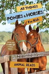bokomslag All Things Ponies & Horses For Kids