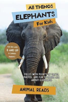 All Things Elephants For Kids 1