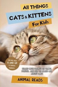 bokomslag All Things Cats & Kittens For Kids