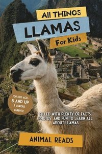 bokomslag All Things Llamas For Kids