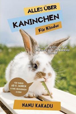 Alles ber Kaninchen fr Kinder 1