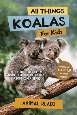 bokomslag All Things Koalas For Kids