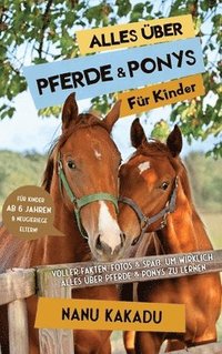 bokomslag Alles ber Pferde und Ponys fr Kinder