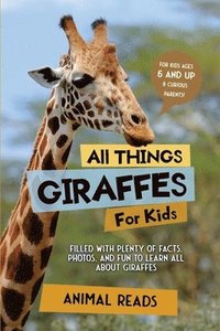 bokomslag All Things Giraffes For Kids