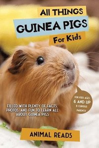 bokomslag All Things Guinea Pigs For Kids