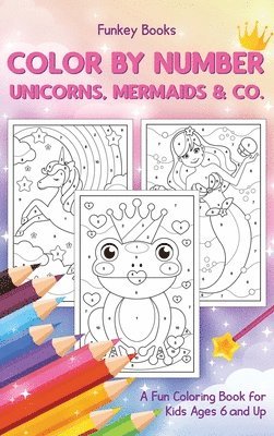 Color by Number - Unicorns, Mermaids & Co. 1