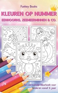 bokomslag Kleuren op nummer - Eenhoorns, zeemeerminnen & Co.