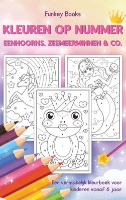 Kleuren op nummer - Eenhoorns, zeemeerminnen & Co. 1