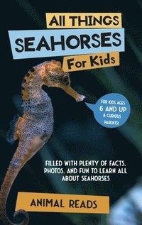 bokomslag All Things Seahorses For Kids