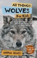 bokomslag All Things Wolves For Kids