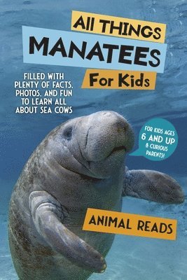 bokomslag All Things Manatees For Kids