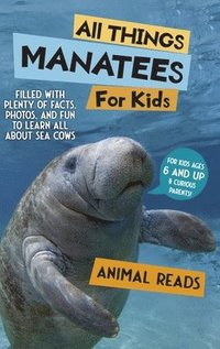 bokomslag All Things Manatees For Kids