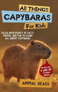 bokomslag All Things Capybaras For Kids