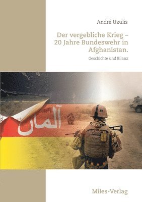 André Uzulis - vergebliche Krieg - 20 Jahre Bundeswehr in Afghanistan., Häftad. Tillgänglighet: Lägg i varukorg