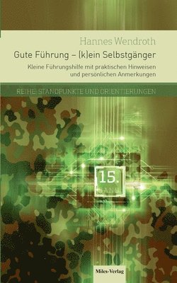 Hannes Wendroth - Gute Führung - (K)Ein Selbstgänger, Häftad