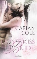 bokomslag Cole, C: Don't kiss the Bride