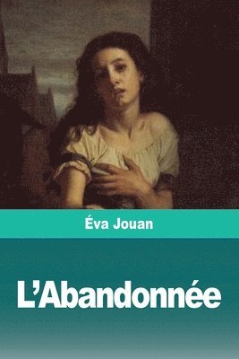 Éva Jouan - L'Abandonnée, Häftad