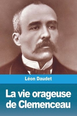 bokomslag vie orageuse de Clemenceau