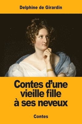 bokomslag Contes d'une vieille fille à ses neveux