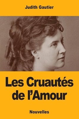 Les Cruauts de l'Amour 1