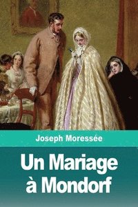 bokomslag Un Mariage  Mondorf