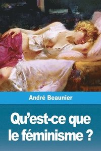 bokomslag Qu'est-ce que le féminisme ?