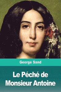bokomslag Péché de Monsieur Antoine