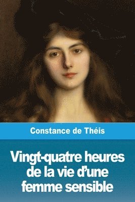 bokomslag Vingt-quatre heures de la vie d'une femme sensible